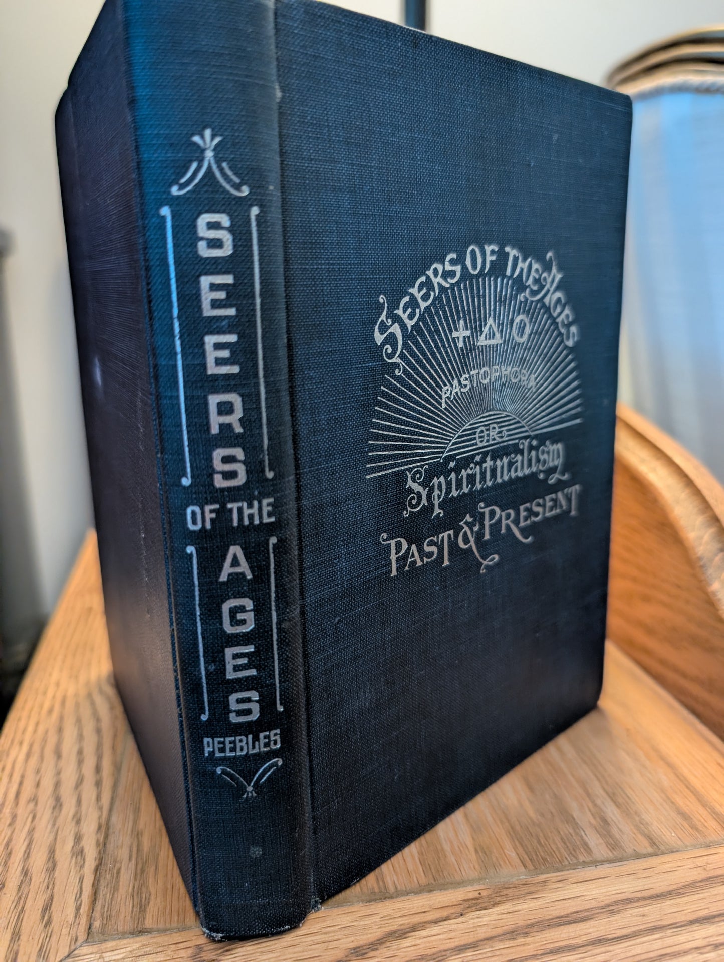 Seers of The Ages: Embracing Spiritualism Past and Present by J.M Peebles
