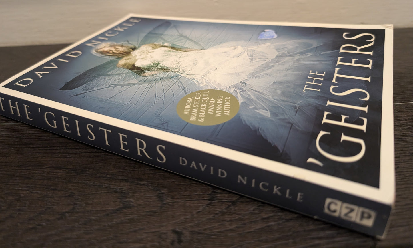 The 'Geisters by David Nickle (Signed)