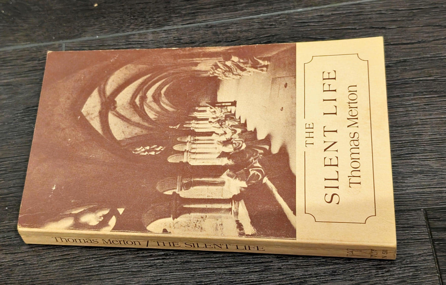 The Silent Life by Thomas Merton