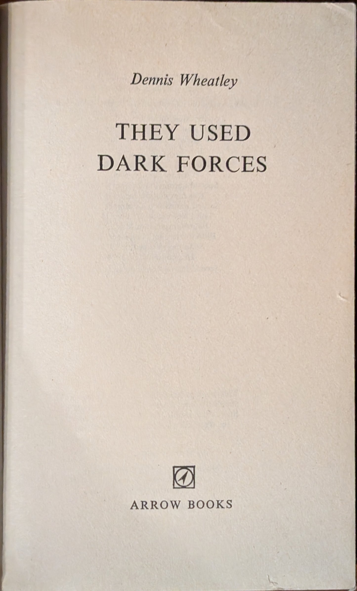 They Used Dark Forces (A Black Magic Story) by Dennis Wheatley