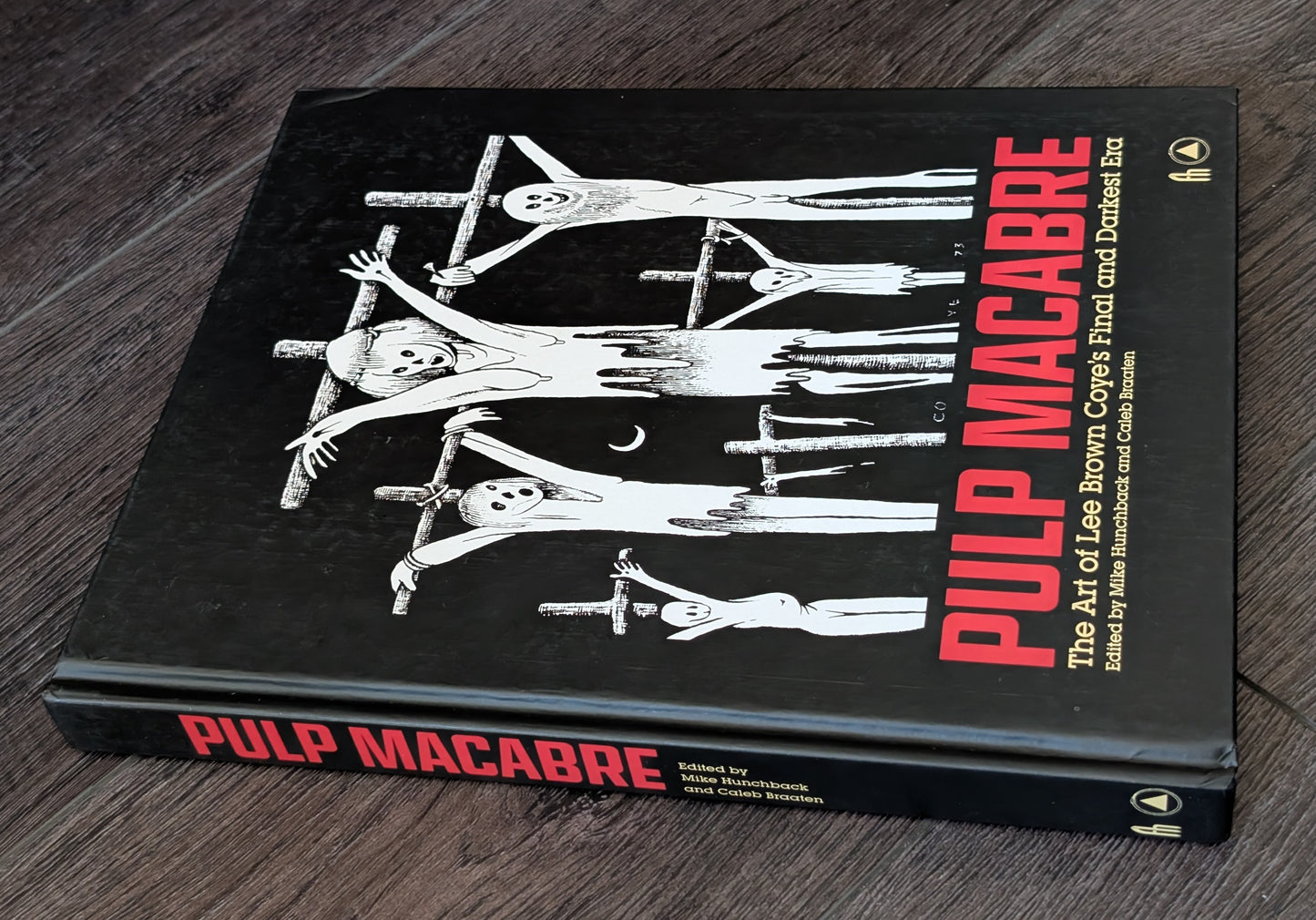 Pulp Macabre: The Art of Lee Brown Coyne's Final and Darkest Era edited by Mike Hunchback and Caleb Braaten