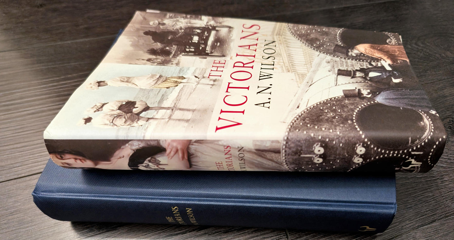 The Victorians by A.N Wilson