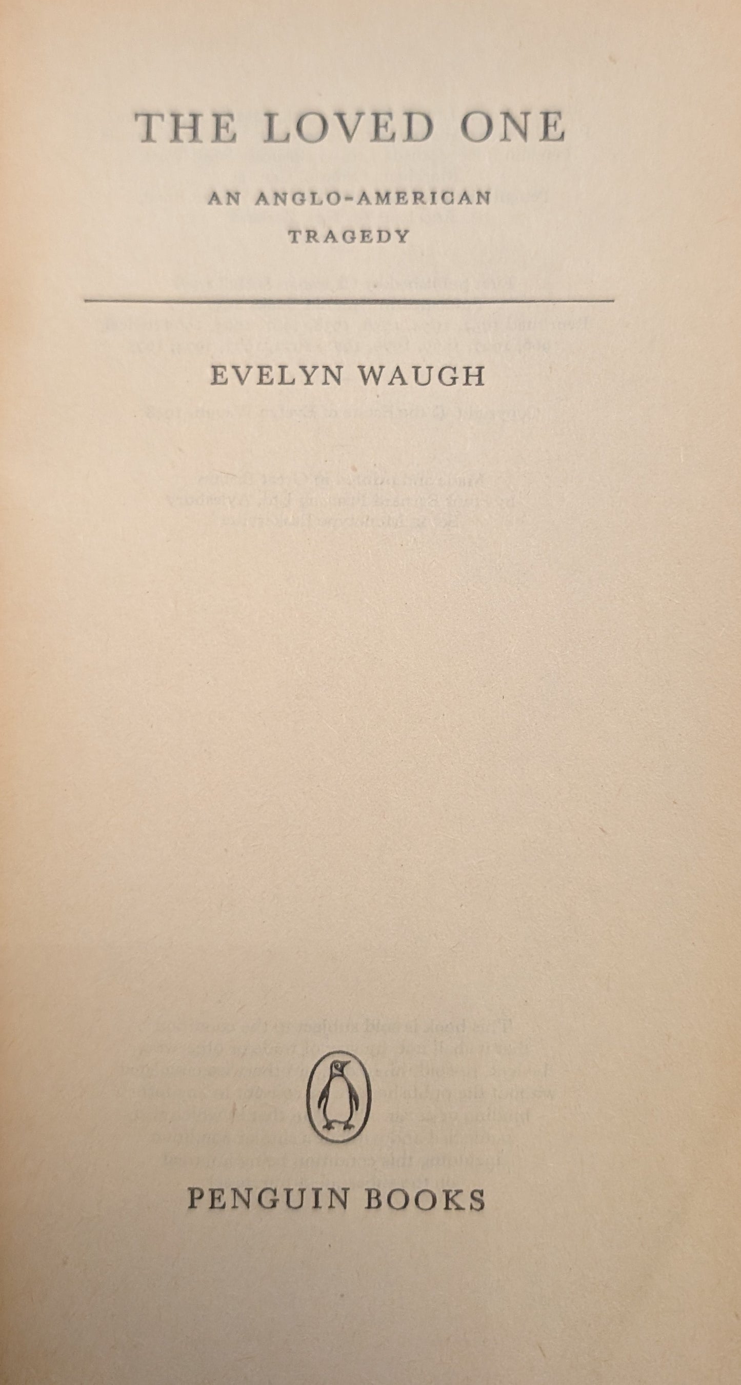 The Loved One: An Anglo-American Tradegy by Evelyn Waugh