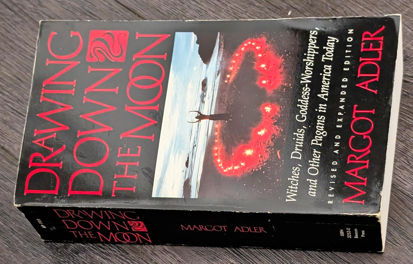 Drawing Down the Moon: Witches, Druids, Goddess-Worshippers and Other Pagans in America Today by Margot Adler