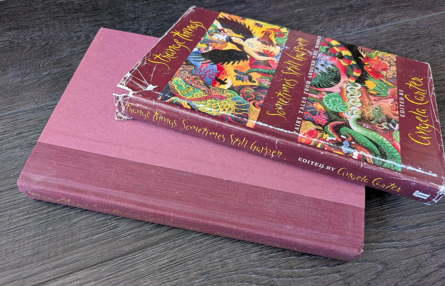 Strange Things Sometimes Still Happens: Fairy Tales from Around the World by Angela Carter