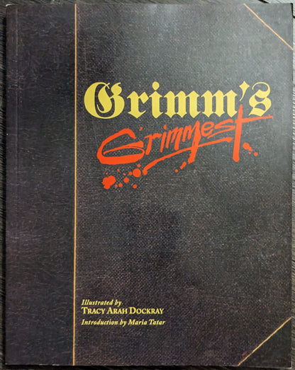 Grimm's Grimmest translated by Maria Tatar