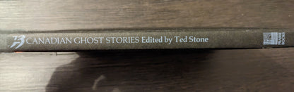 13 Canadian Ghost Stories edited by Ted Stone