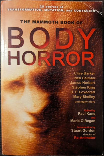 The Mammoth Book of Body Horror edited by Paul Kane and Marie O'Regan