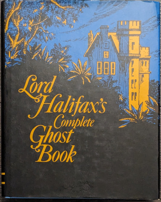 Lord Halifax's Complete Ghost Book