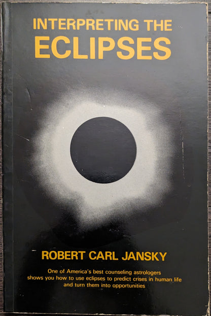 Interpreting the Eclipses by Robert Carl Jansky