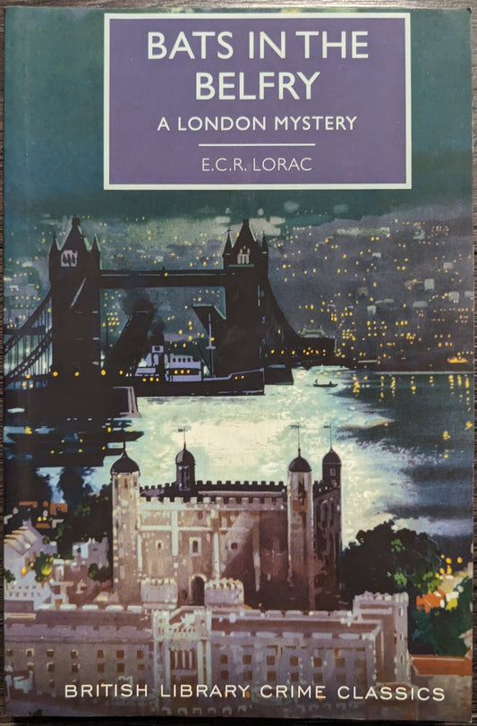 Bats in the Belfry: A London Mystery by E.C.R Lorac