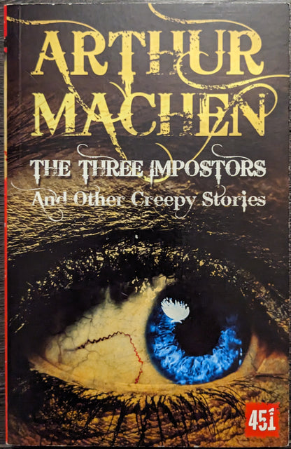 The Three Imposters and Other Creepy Stories by Arthur Machen