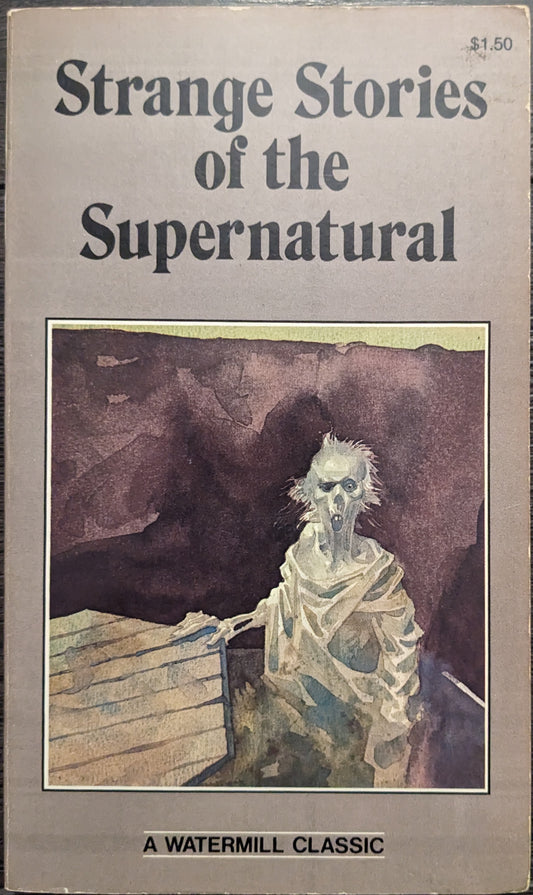 Strange Stories of the Supernatural: A Watermill Classic