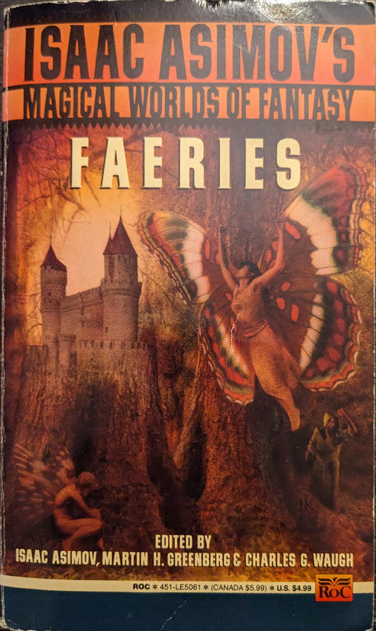 Isaac Asimov's Magical Worlds of Fantasy Faeries edited by Isaac Asimov, Martin H. Greenberg & Charles G. Waugh