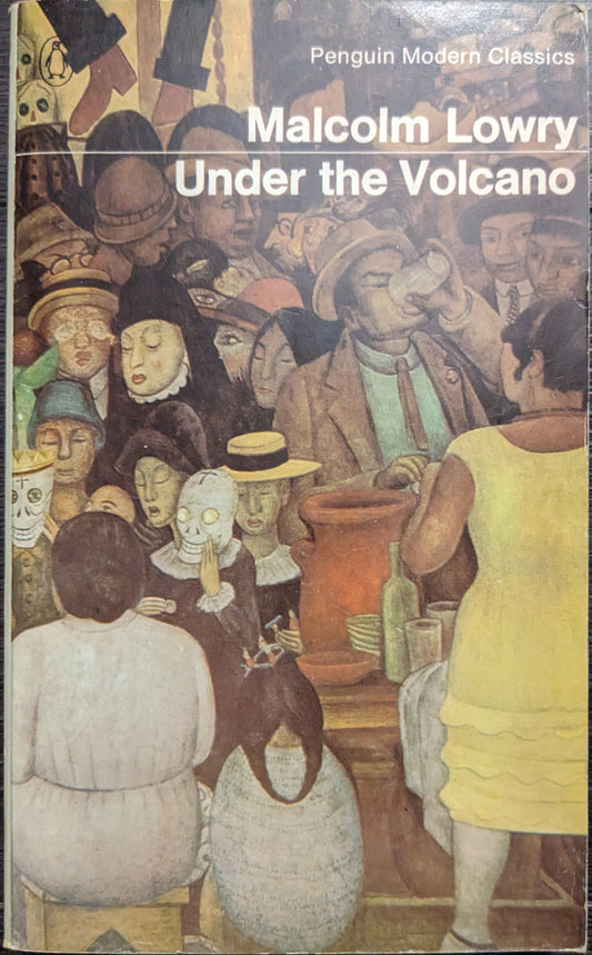 Under the Volcano by Malcolm Lowry