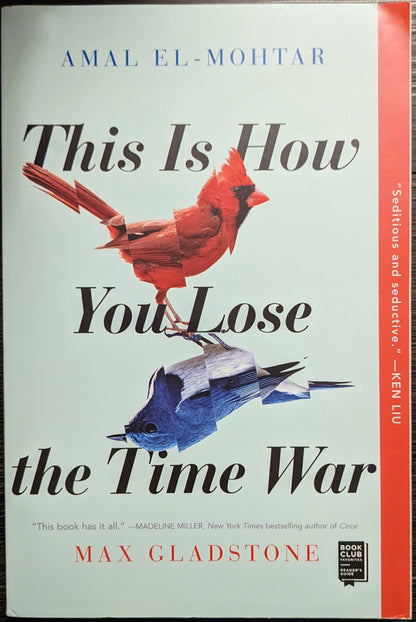 This Is How You Lose the Time War by Max Gladstone