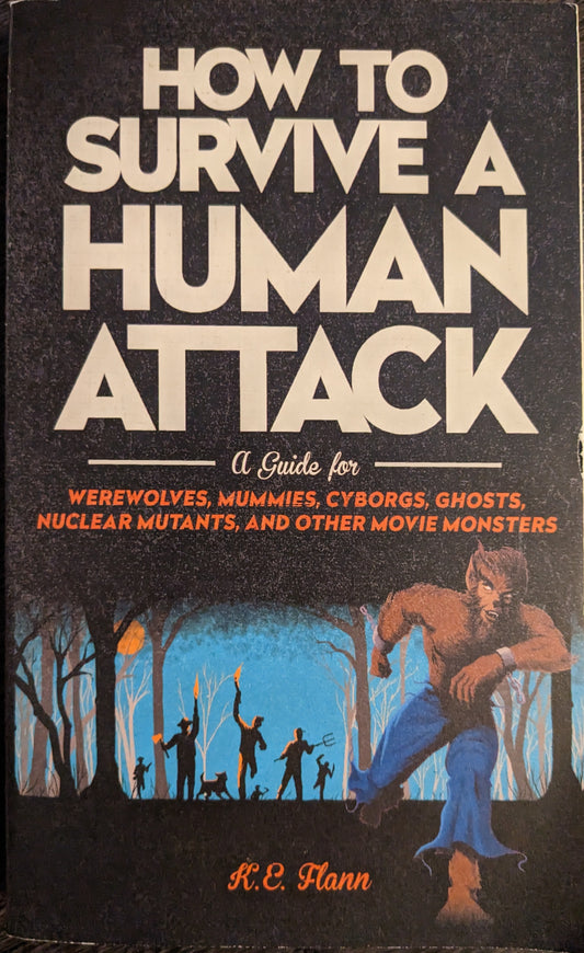 How to Survive a Human Attack by K.E Flann