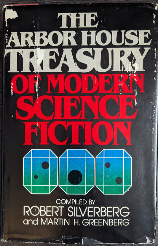 The Arbor House Treasury of Modern Science Fiction Compiled by Robert Silverberg and Martin H.Greenberg