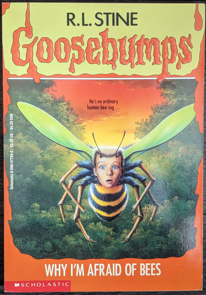 Why I'm Afraid of Bees (Goosebumps) by R.L. Stine