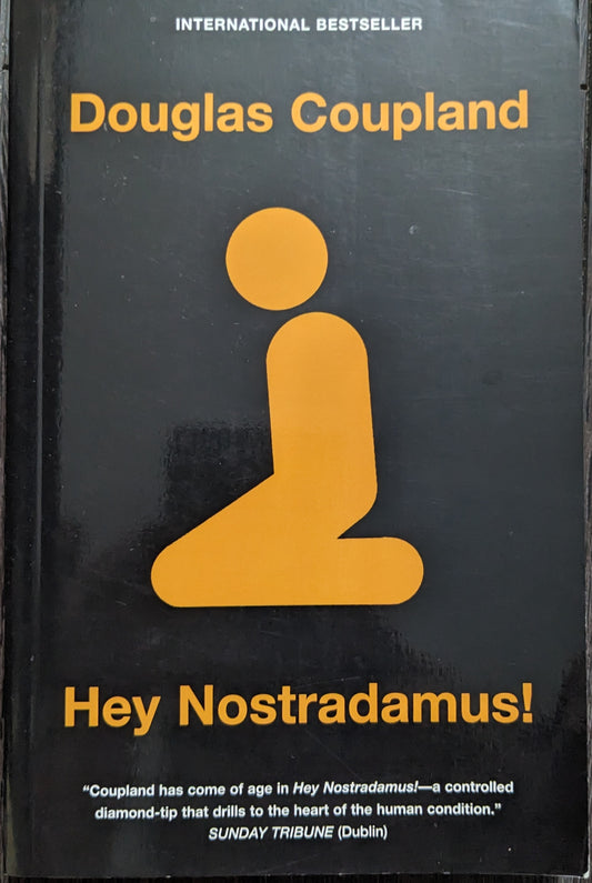 Hey Nostradamus! by Douglas Coupland