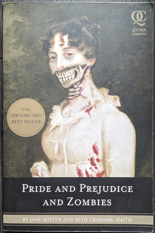 Pride and Prejudice and Zombies by Jane Austen and Seth Grahame-Smith