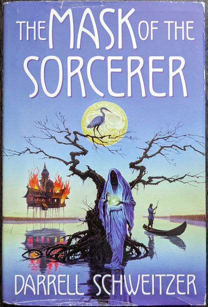 The Mask of the Sorcerer by Darrell Schweitzer