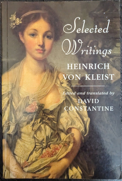 Selected Writings on Heinrich Von Kleist edited and translated by David Constantine