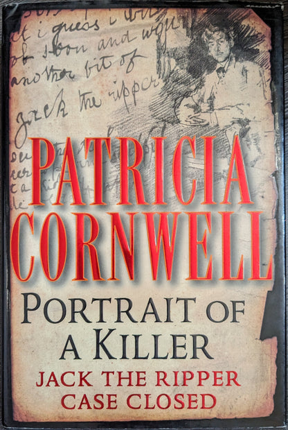 Portrait of a Killer: Jack the Ripper Case Closed by Patricia Cornwell