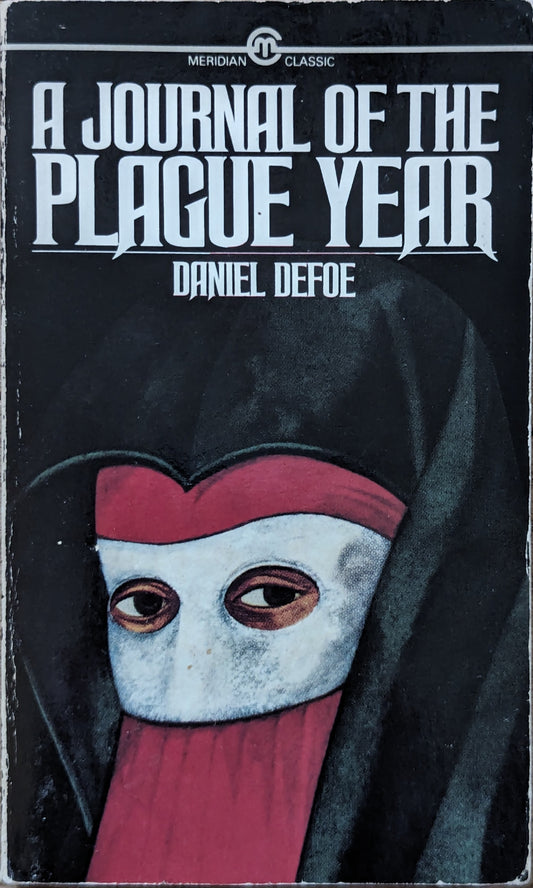 A Journal of the Plague Year by Daniel Defoe