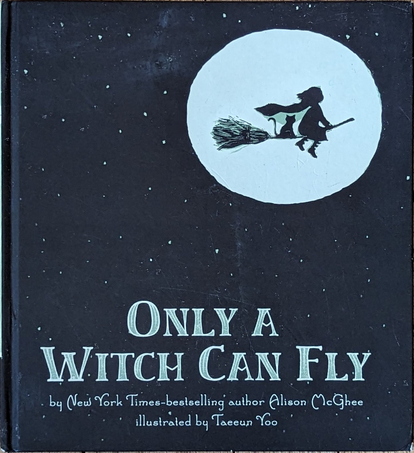 Only a Witch Can Fly by Alison McGhee, illustrated by Taeeun Yoo