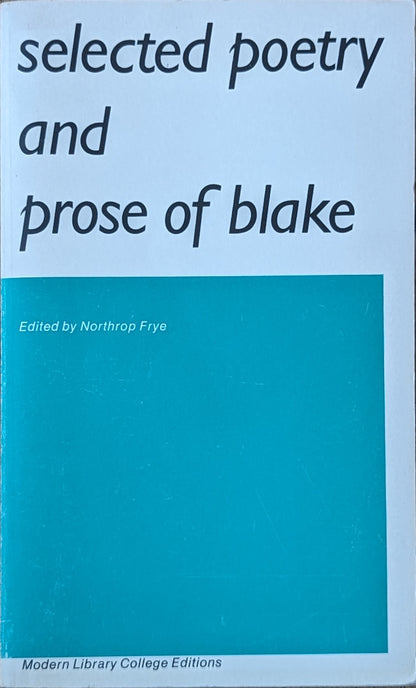 Selected Poetry and Prose of Blake, ed. Northrop Frye