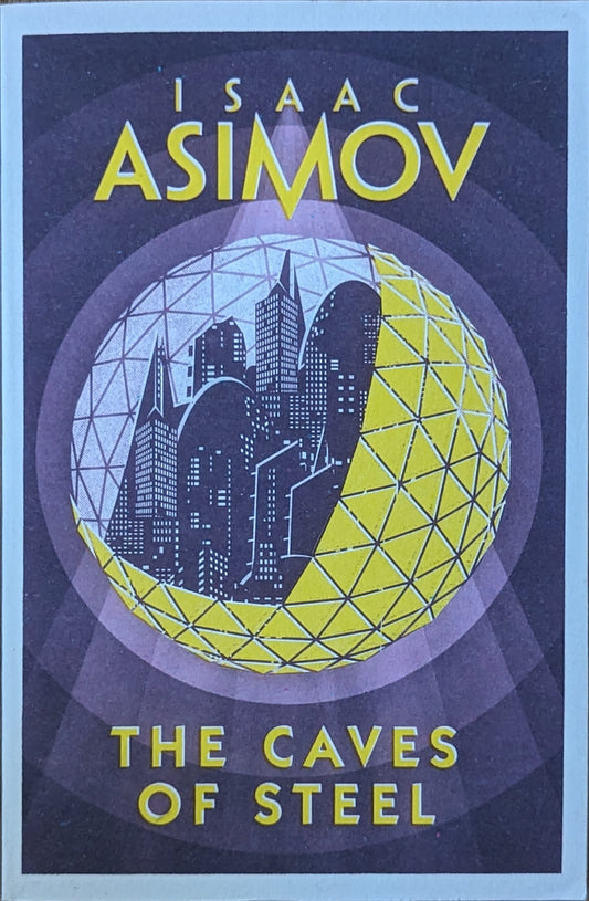 The Caves of Steel by Isaac Asimov