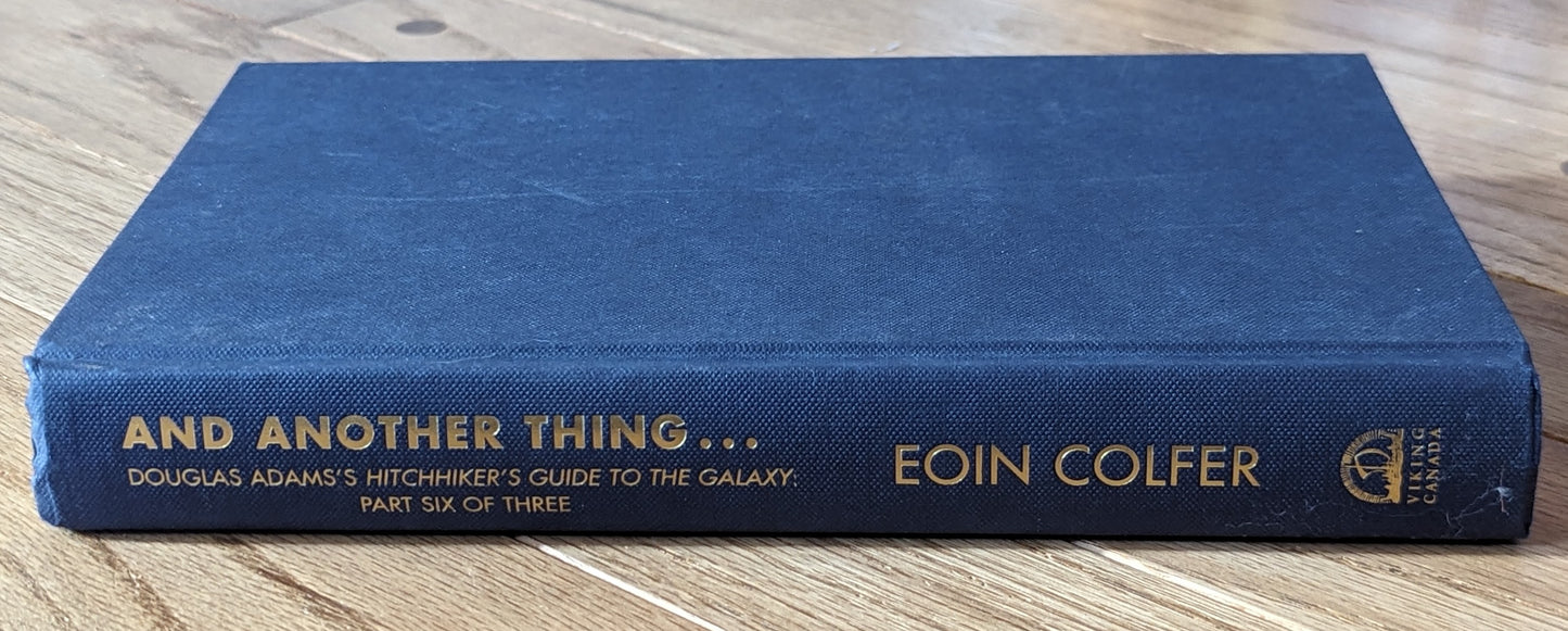 And Another Thing... (Douglas Adam's Hitchhikers Guide to the Galaxy Part Six of Three) by Eoin Colfer