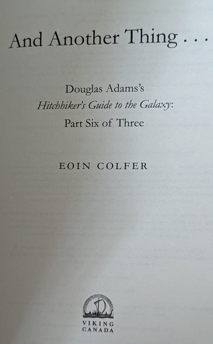 And Another Thing... (Douglas Adam's Hitchhikers Guide to the Galaxy Part Six of Three) by Eoin Colfer