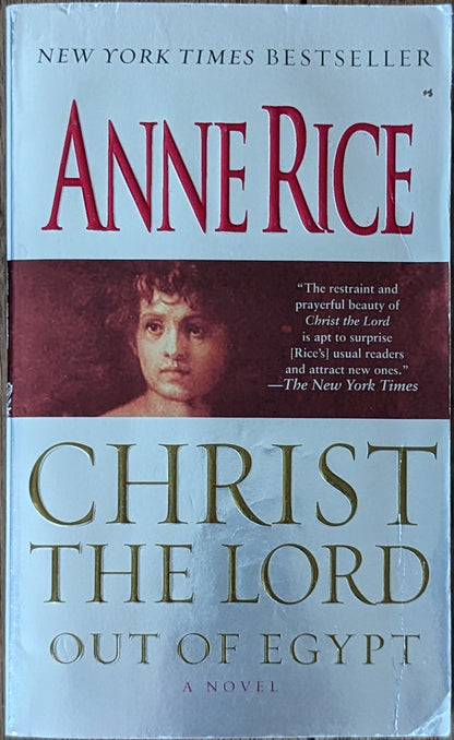 Christ the Lord: Out of Egypt by Anne Rice