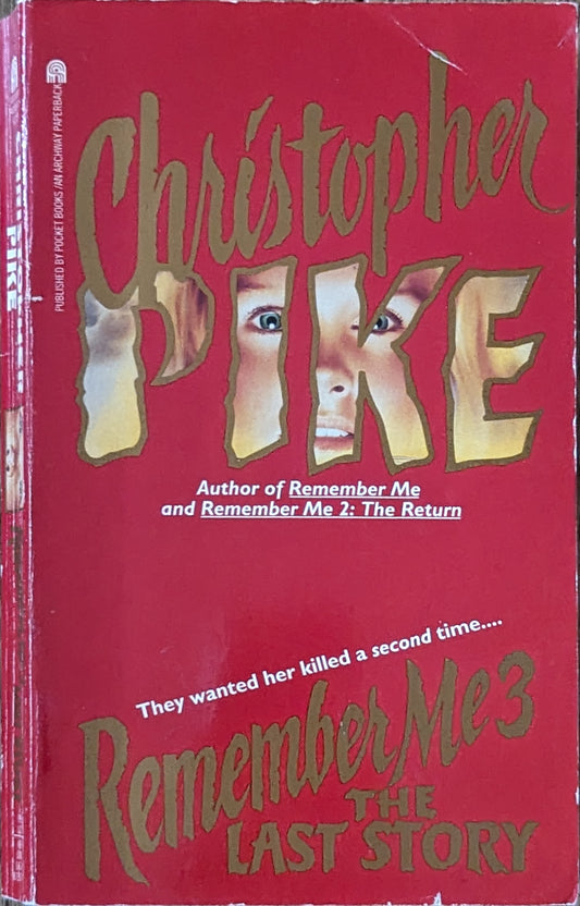 Remember Me 3: The Last Story by Christopher Pike