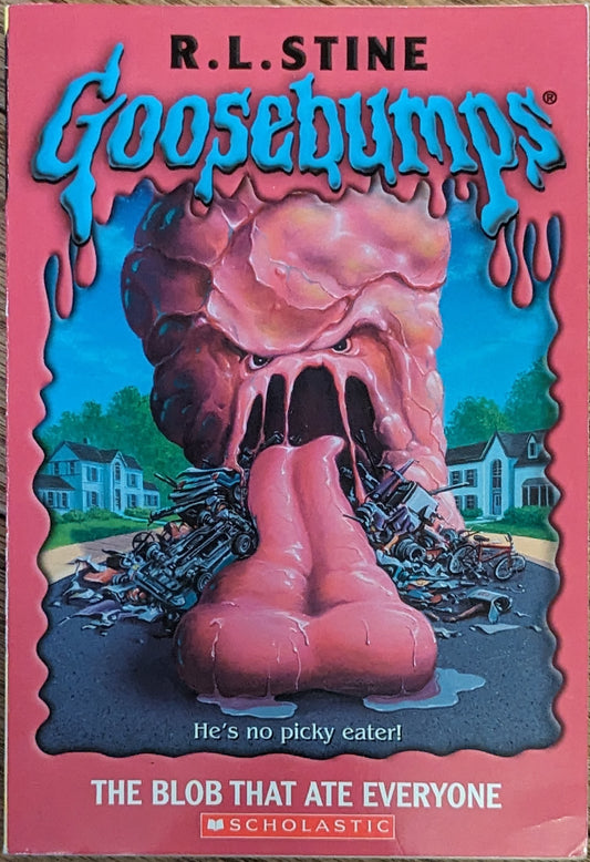 The Blob that Ate Everyone (Goosebumps) by R.L. Stine