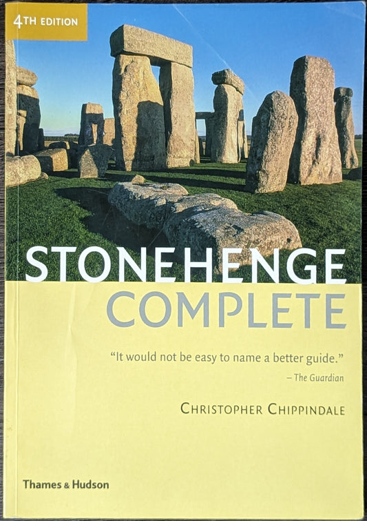 Stonehenge Complete 4th Ed. by Christopher Chippindale