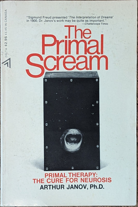 The Primal Scream by Arthur Janov