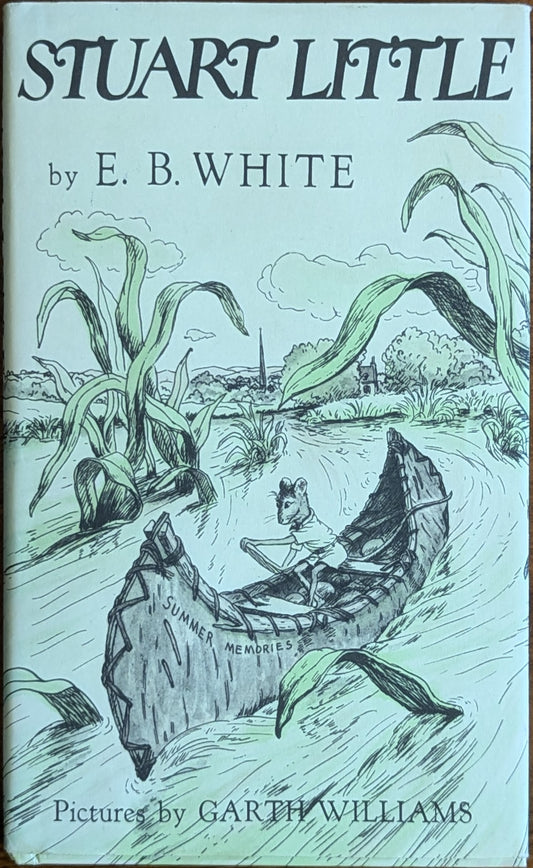 Stuart Little by E.B. White, illustrated by Garth Williams