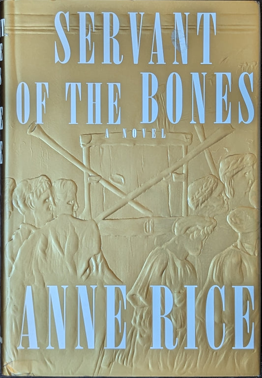 Servant of the Bones by Anne Rice