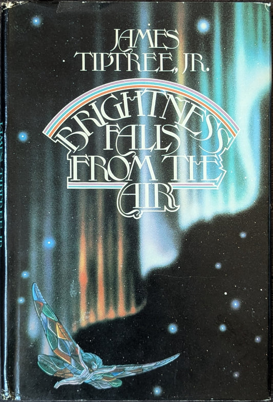 Brightness Falls from the Air by James Tiptree Jr. (Alice Sheldon)