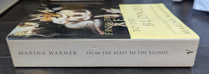 From the Beast to the Blonde: On Fairy Tales and Their Tellers by Marina Warner