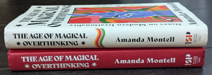 The Age of Magical Overthinking by Amanda Montell