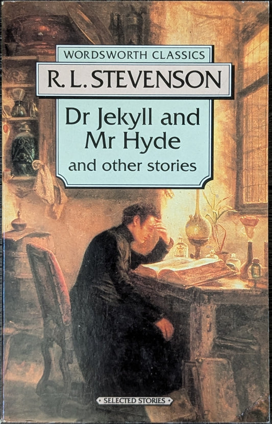 Dr. Jekyll and Mr. Hyde and Other Stories by R.L. Stevenson