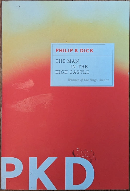 The Man in the High Castle by Philip K. Dick