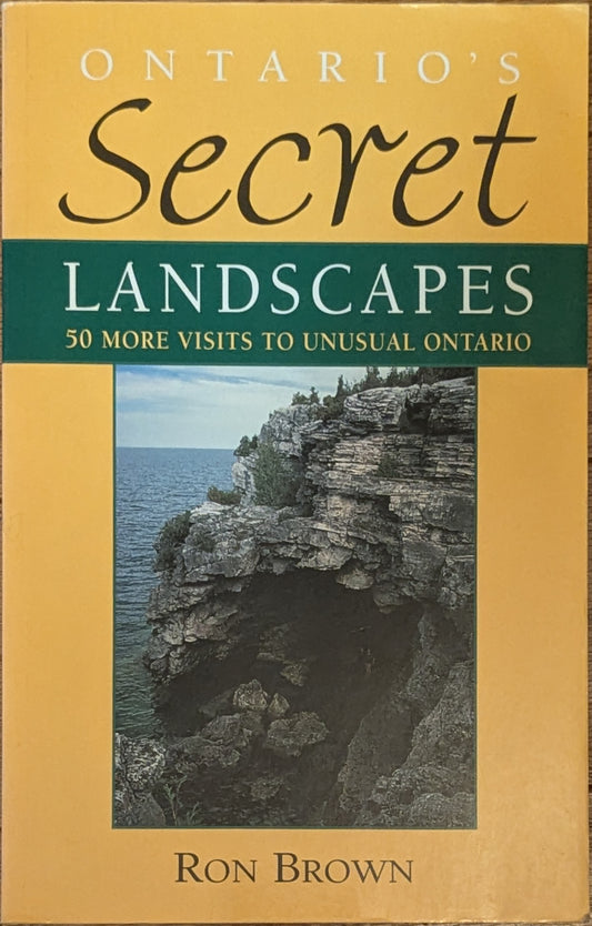 Ontario's Secret Landscapes by Ron Brown