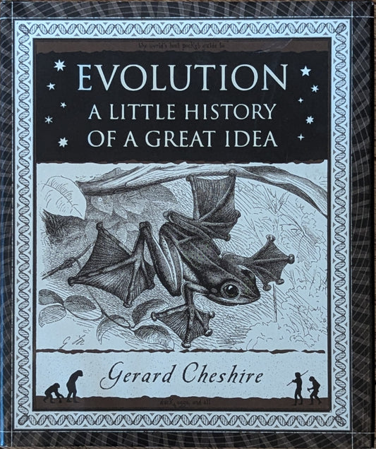 Evolution: A Little History of a Great Idea by Gerard Cheshire