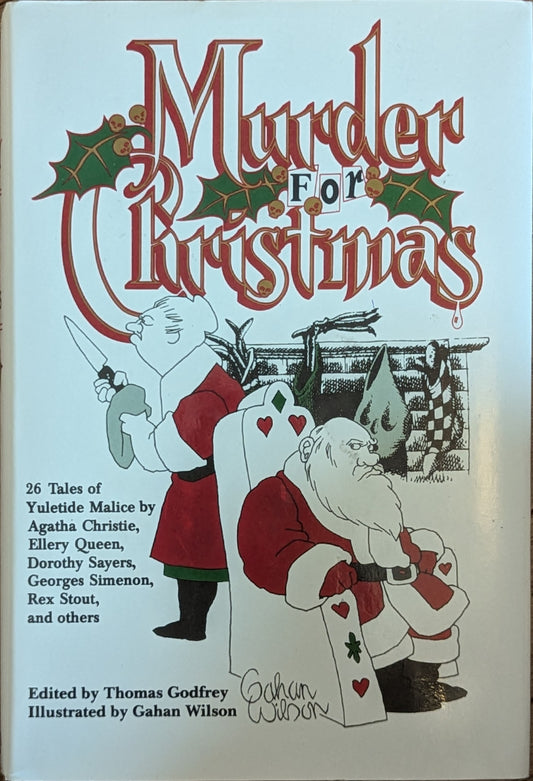 Murder for Christmas, ed. Thomas Godfrey, ill. Gahan Wilson