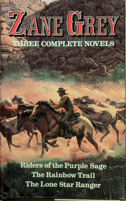 Three Complete Novels by Zane Grey